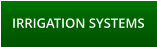 IRRIGATION SYSTEMS
